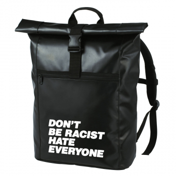 DON'T BE RACIST - ROLLTOP RUCKSACK