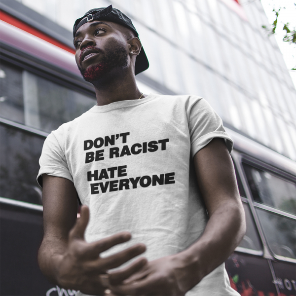 dont be racist tshirt shirt anti racist action herr ganze